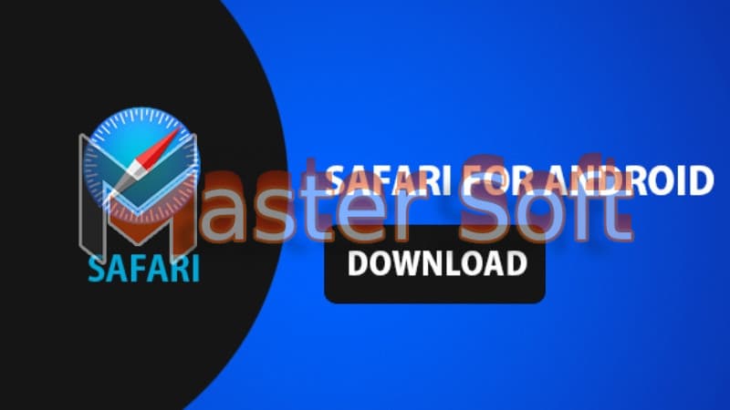 تحميل متصفح سفاري safari browser للاندوريد وللكمبيوتر اخر اصدار 2024 مجانا 3 safari browser 1